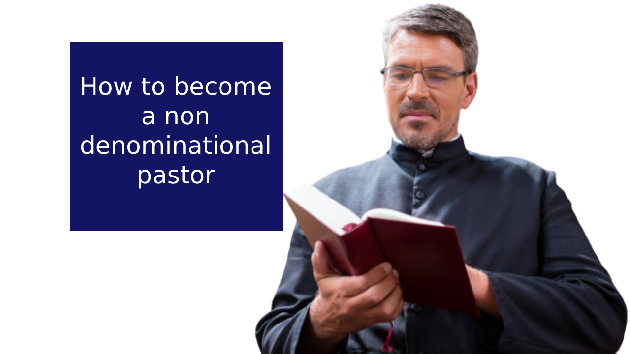 How to become a non denominational pastor