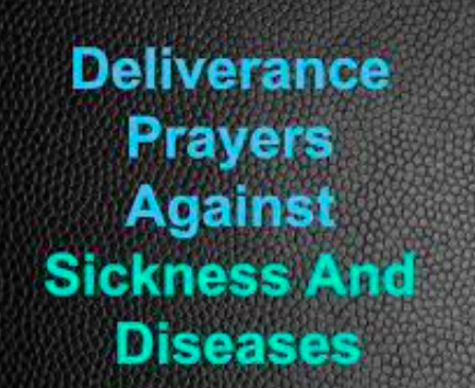 Powerful Prayer for Deliverance from Sickness and Disease