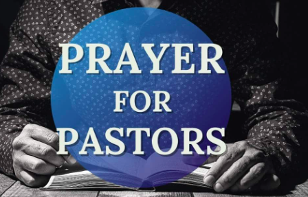 PRAYER FOR OUR PASTORS AND PRIESTS