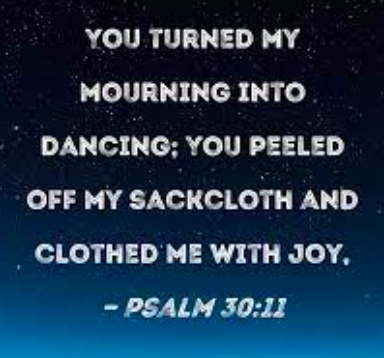 Powerful Prayer for God to help turn our mourning into dancing.