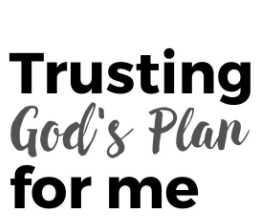 A Prayer to Trust in God's Divine Plan.