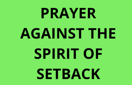 A Prayer Against Setbacks: Embracing Resilience and Divine Guidance