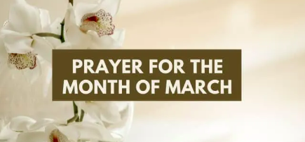 Powerful prayer for the blessings of the new month of March.