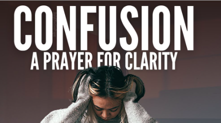 Powerful Prayer Against Confusion.