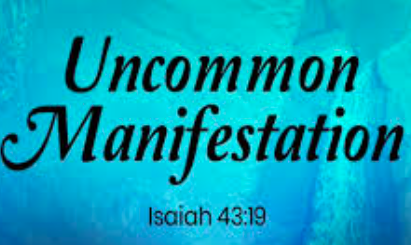 Prayer for Uncommon Manifestations and Experience