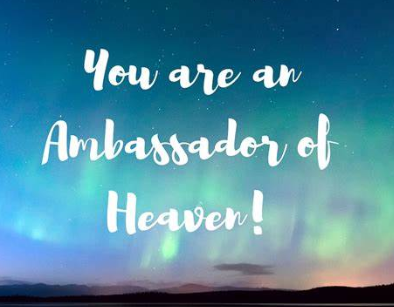 Powerful Prayer to Be Heaven’s Ambassador