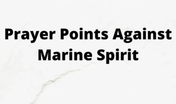 Powerful Prayer Against the Holds of Marine Spirits 