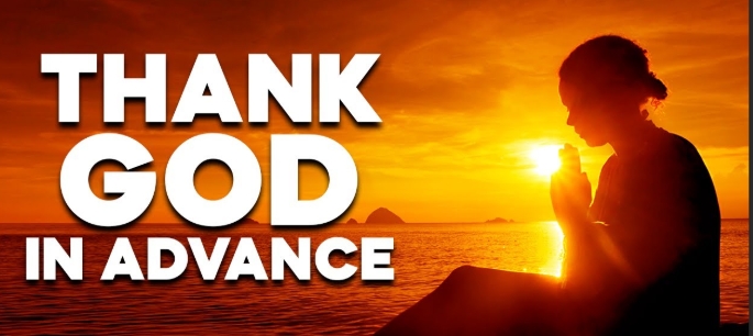 POWERFUL PRAYER FOR THANKING GOD IN ADVANCE