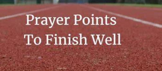 Powerful Prayer for Strength to Finish Well