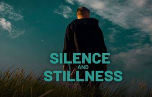 Silence and Stillness — The Forgotten Side of Prayer